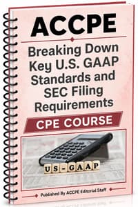 Breaking Down Key U.S. GAAP Standards and SEC Filing Requirements 2026