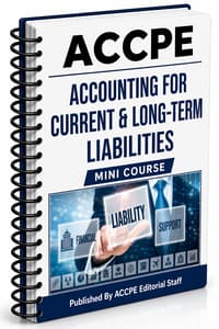 Accounting for Current and Long-Term Liabilities 2025 Mini Course