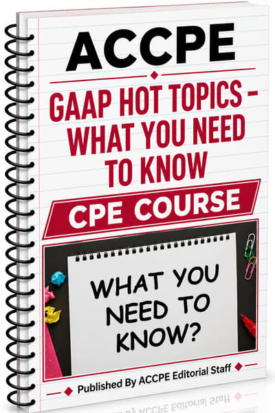 What does GAAP Hot Topics - What You Need to Know cover for accounting and auditing professionals?